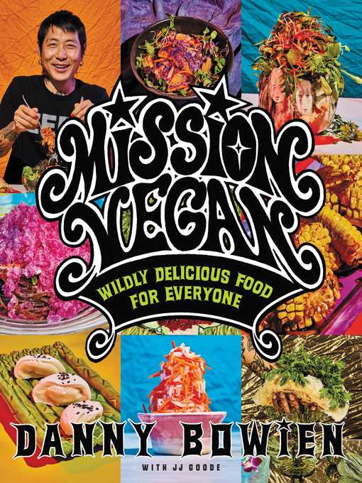 Title details for Mission Vegan by Danny Bowien - Available